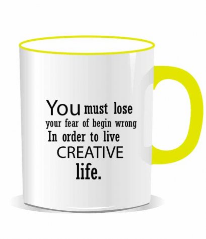 แก้วน้ำเซรามิค You must lose you fear of begin wrong in